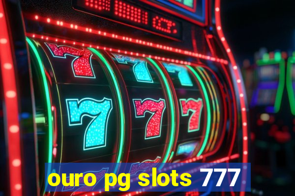 ouro pg slots 777